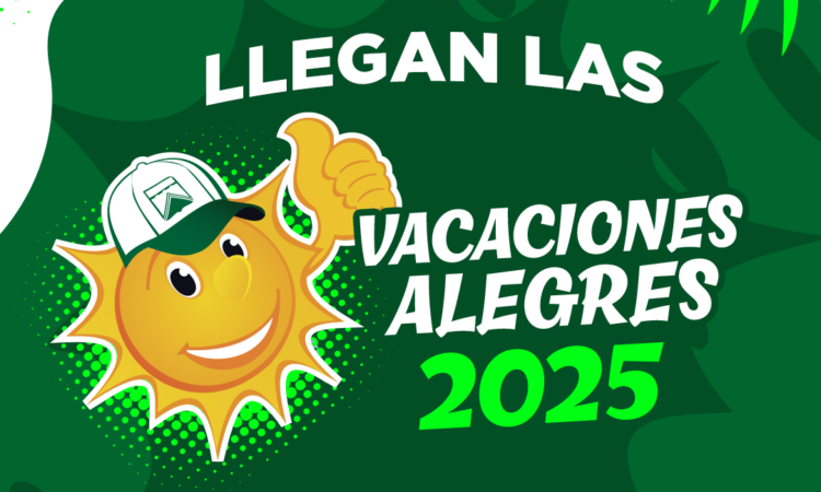 ¡LLEGAN LAS VACACIONES ALEGRES 2025!